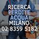 Ricerca perdite acqua Milano 24H